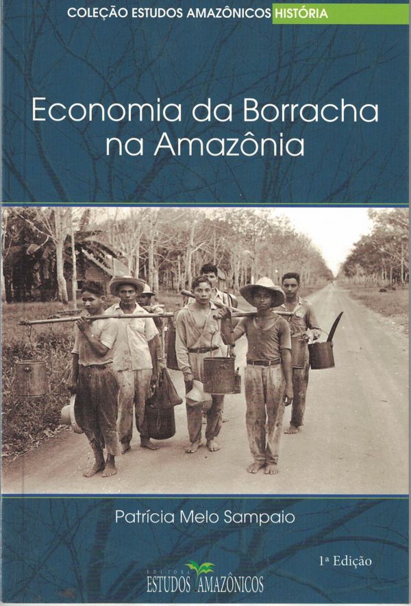 Economia da Borracha na Amazônia  -  330 SAM